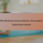 Mindfulness luovuudessa: Innovaatio, Ajatteluprosessit